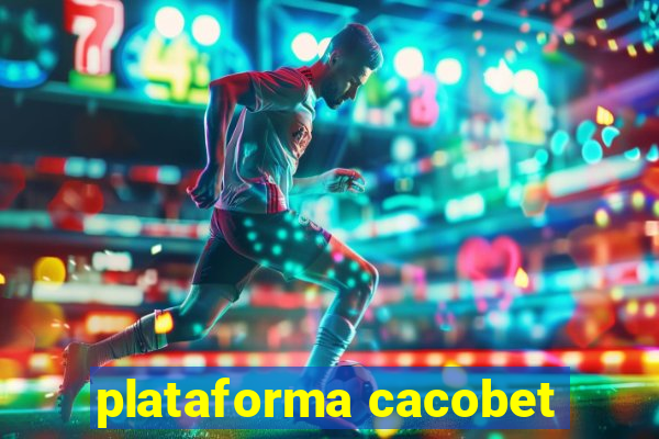 plataforma cacobet